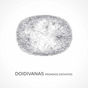 Capa do álbum "Próximos Distantes", da banda Doidivanas